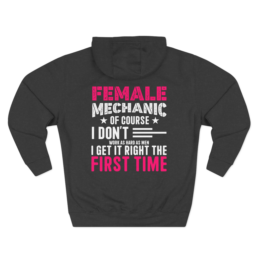 Female Mechanic Hoodie — "I Don’t Get It Wrong" Fleece Work Hoodie