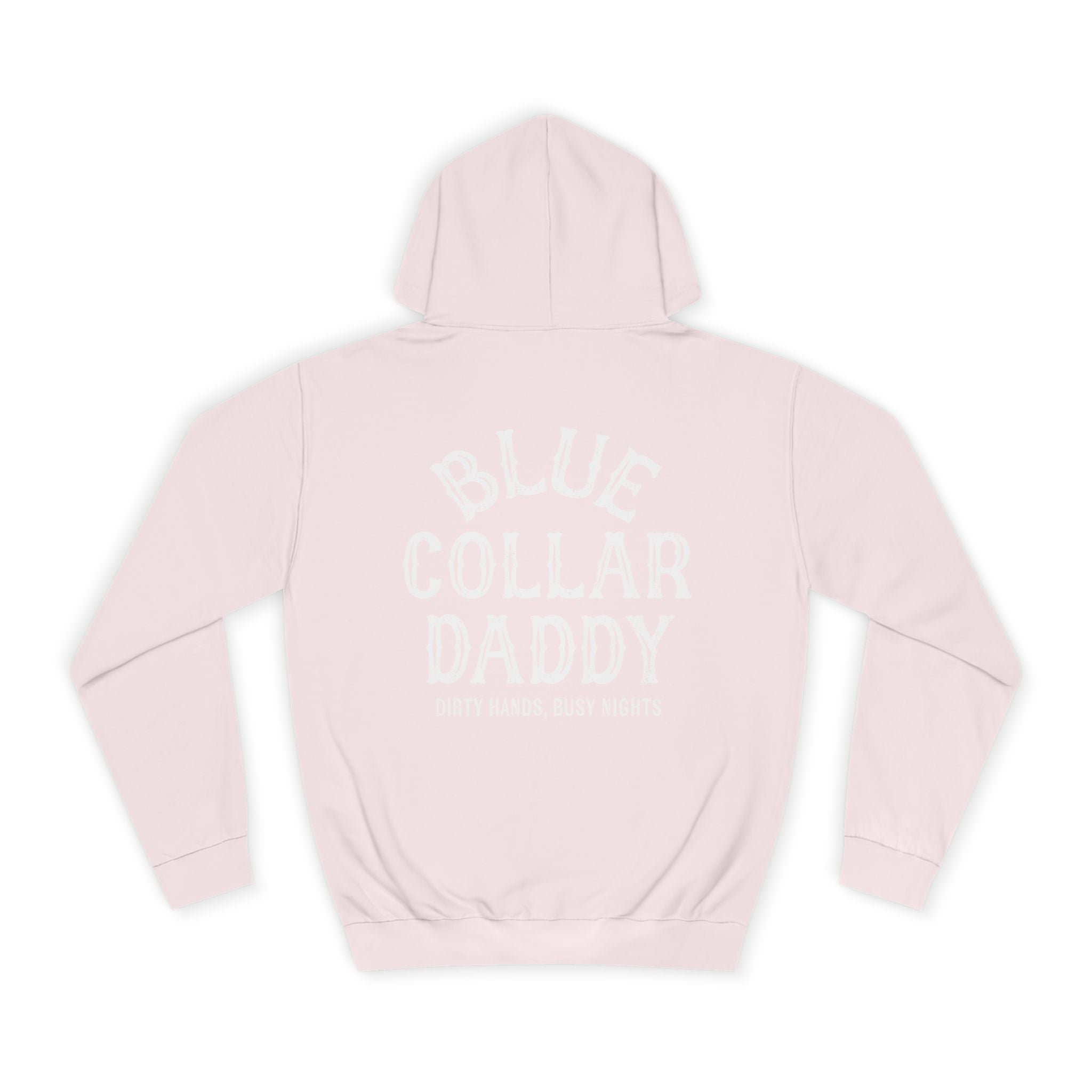Blue Collar Daddy Hoodie — "Blue Collar Daddy: Dirty Hands, Busy Nights" Workwear Pullover