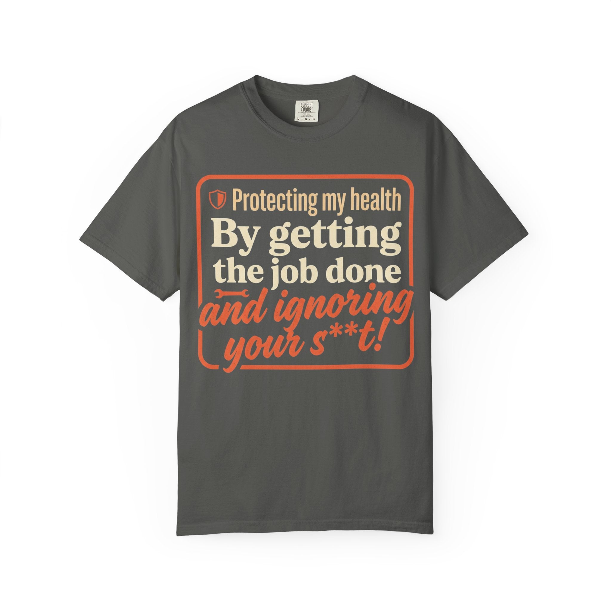 Blue Collar Built T-Shirt — "Protecting My Health By Getting The Job Done" Workwear Tee