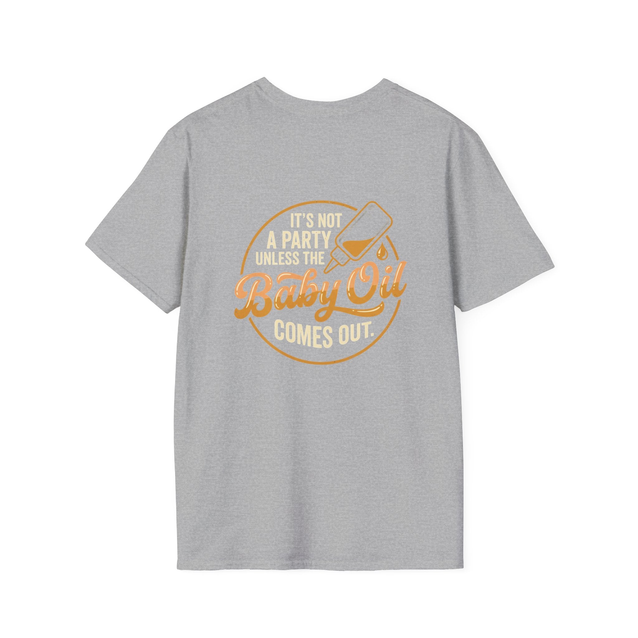 T-Shirt — “It’s Not a Party Unless the Baby Oil Comes Out” Retro Graphic Tee