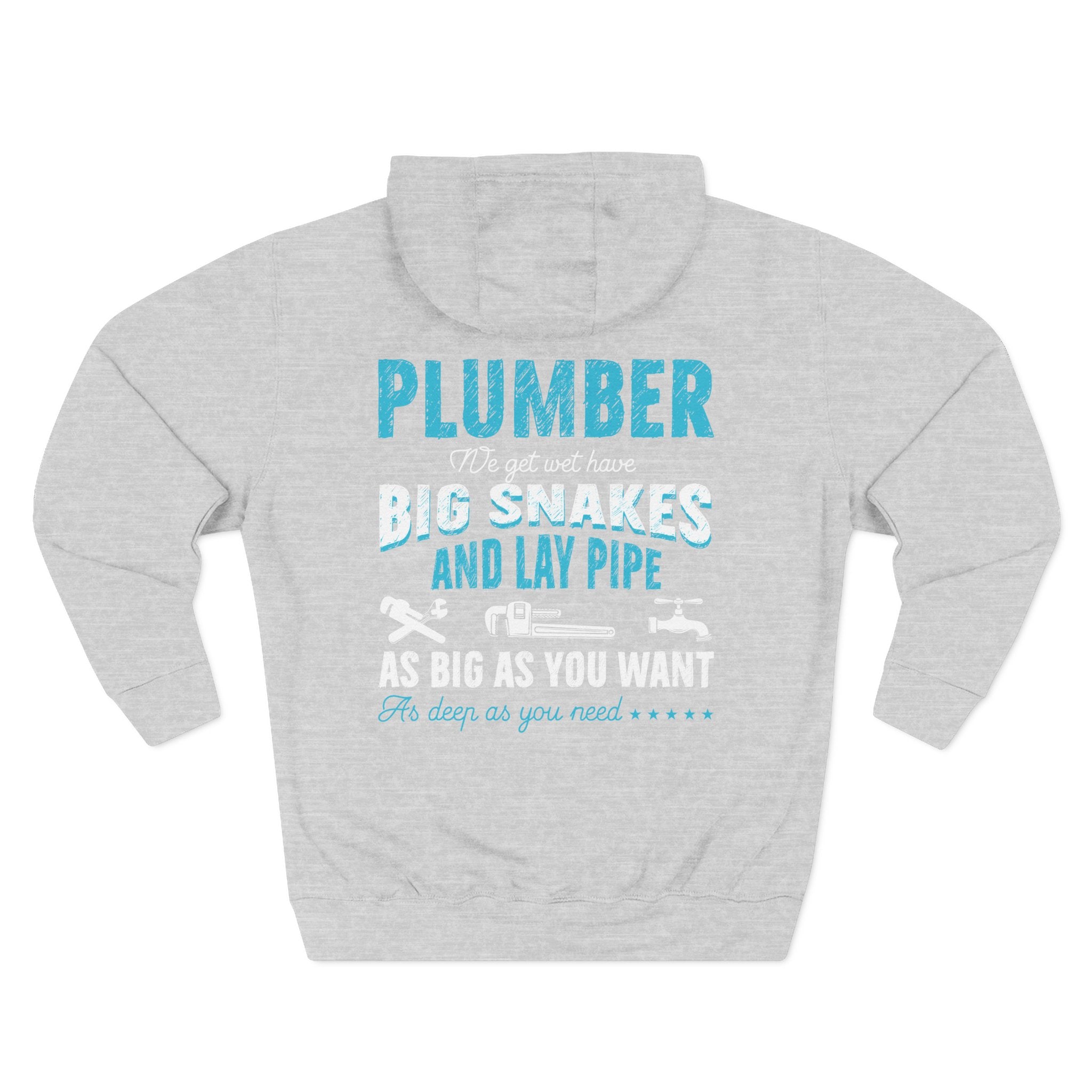 Plumber Hoodie — 'Plumber: I’ll Get You Big Snakes and Lay Pipe' Fleece Work Hoodie