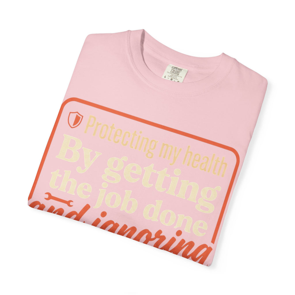Blue Collar Built T-Shirt — "Protecting My Health By Getting The Job Done" Workwear Tee