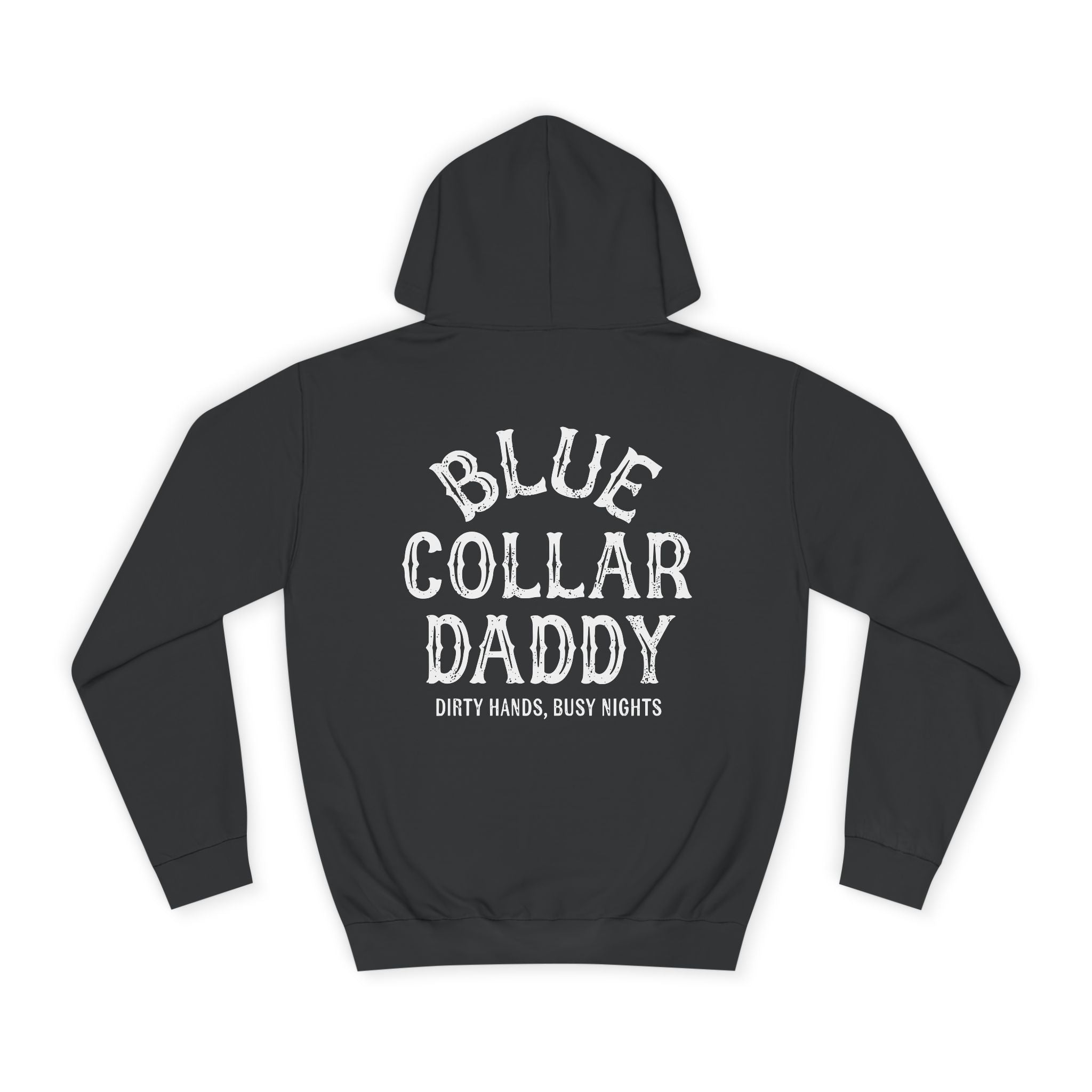 Blue Collar Daddy Hoodie — "Blue Collar Daddy: Dirty Hands, Busy Nights" Workwear Pullover