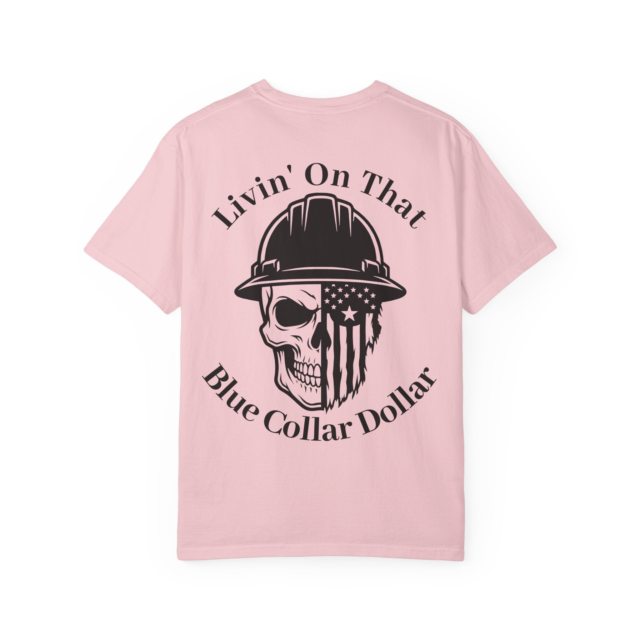 Blue Collar Dollar T-Shirt — "Livin' On That Blue Collar Dollar" Skull & Hard Hat Workwear Tee