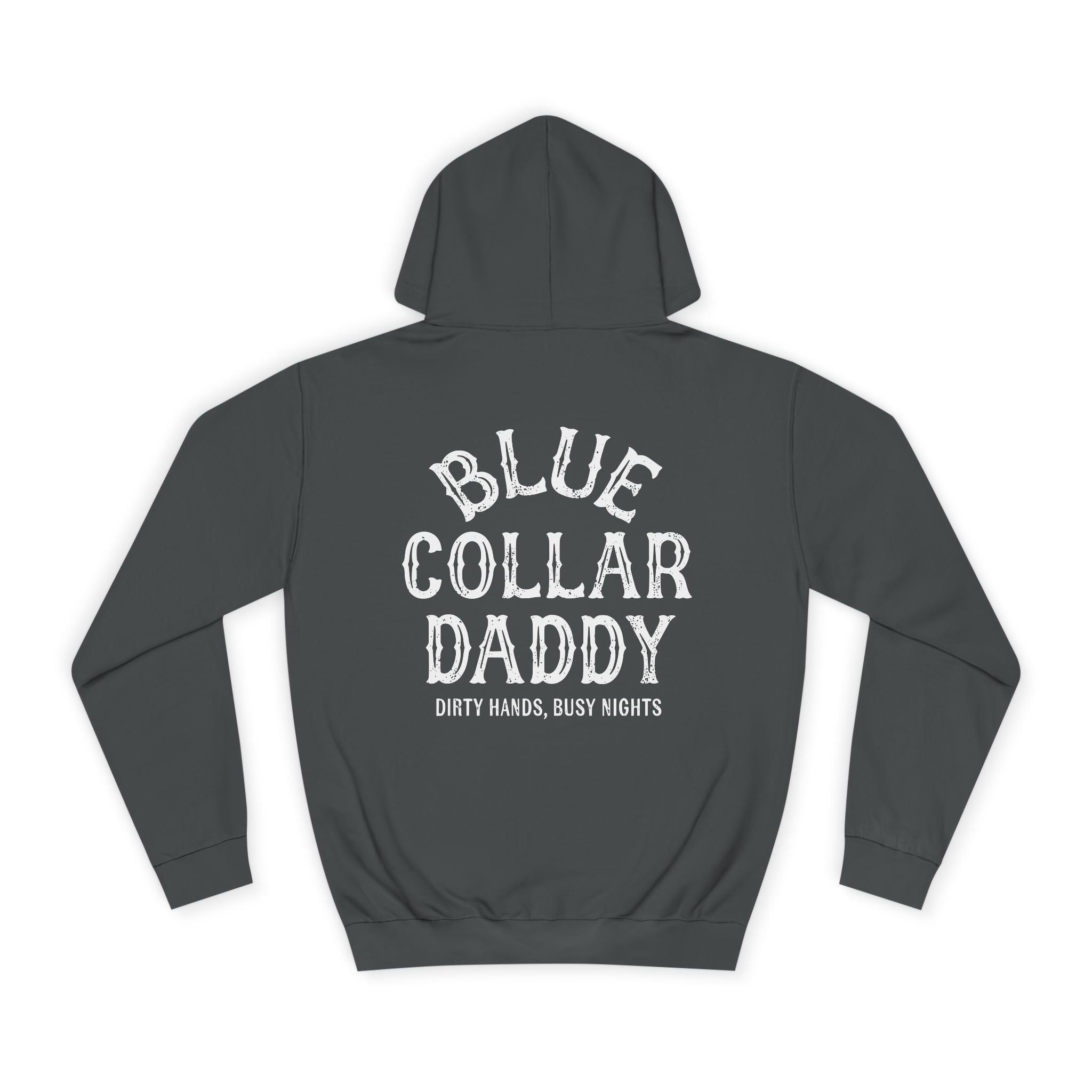 Blue Collar Daddy Hoodie — "Blue Collar Daddy: Dirty Hands, Busy Nights" Workwear Pullover