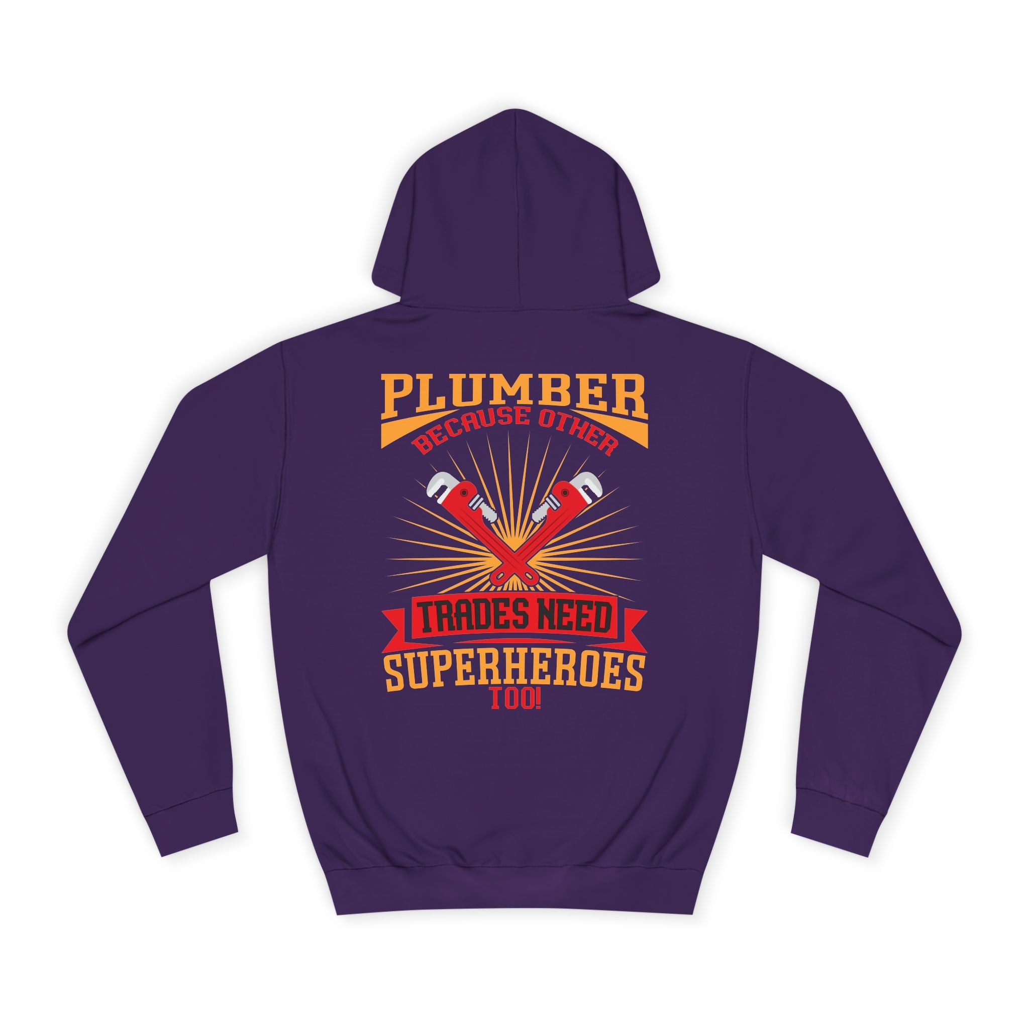 Plumber Trades Hoodie — "Trades Need Superheroes Too" Workwear Pullover