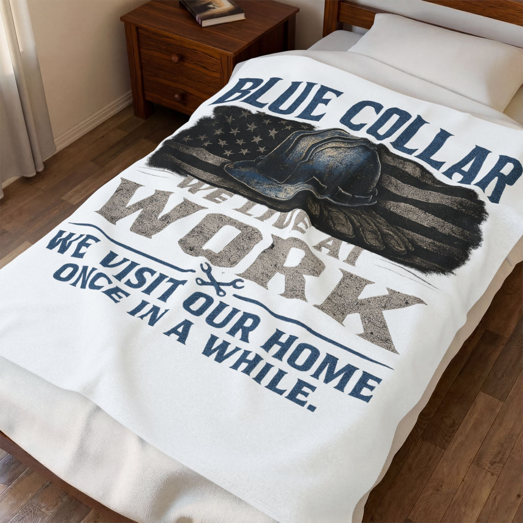 Blue Collar Velveteen Plush Blanket – "We Live at Work" American Worker Throw