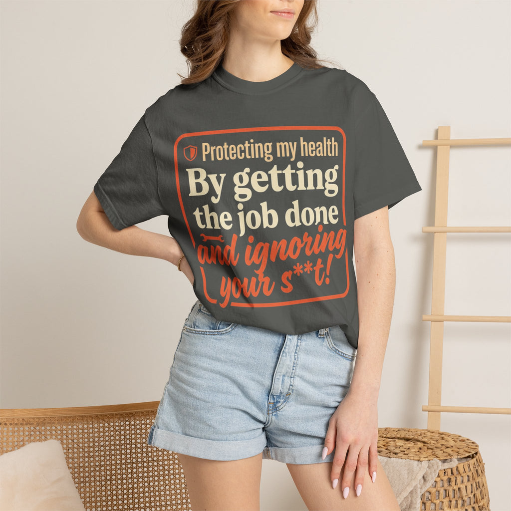 Blue Collar Built T-Shirt — "Protecting My Health By Getting The Job Done" Workwear Tee