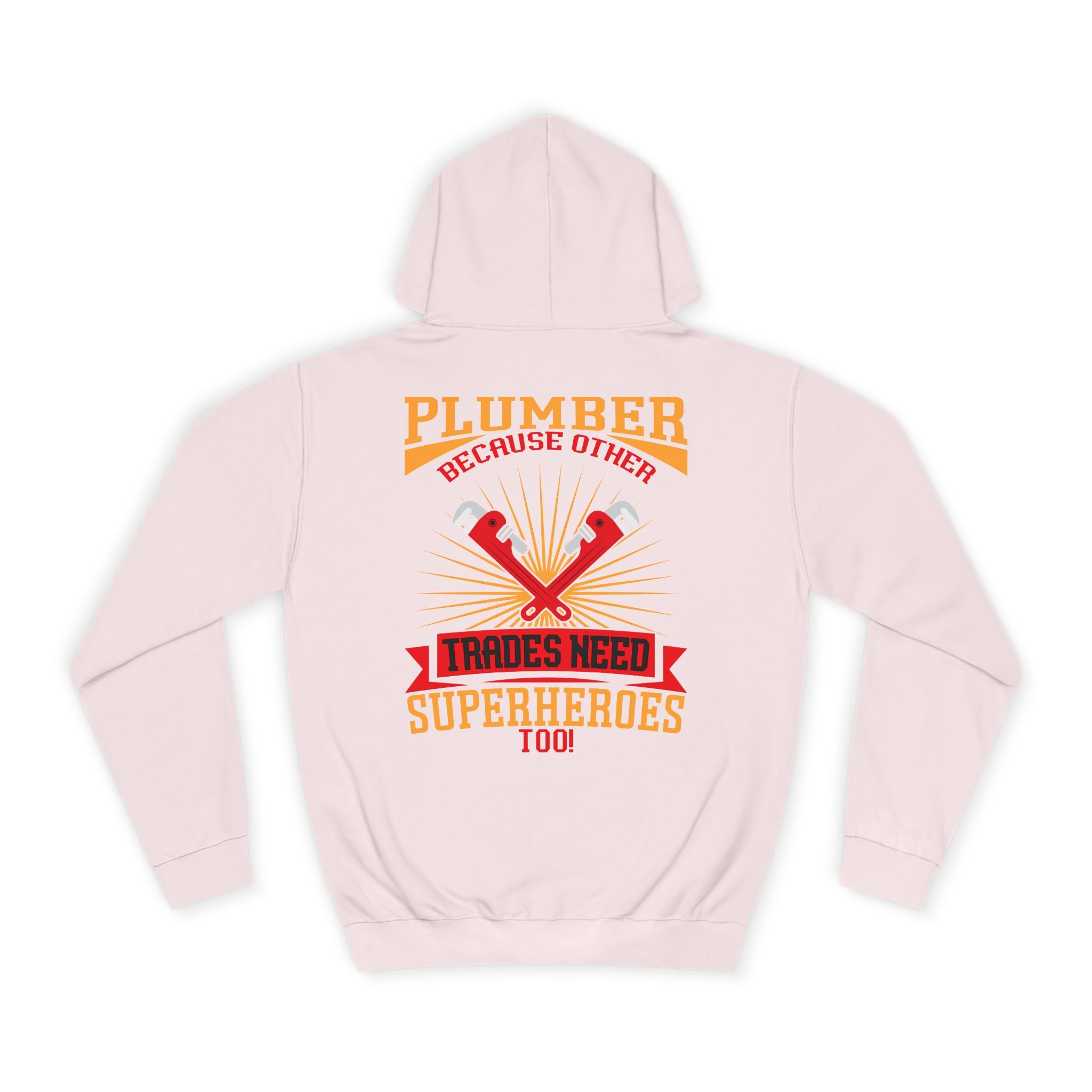 Plumber Trades Hoodie — "Trades Need Superheroes Too" Workwear Pullover