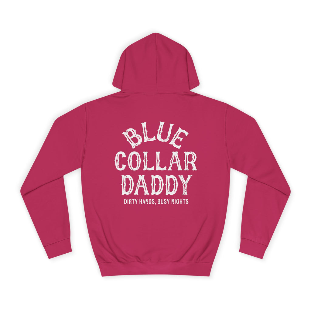 Blue Collar Daddy Hoodie — "Blue Collar Daddy: Dirty Hands, Busy Nights" Workwear Pullover