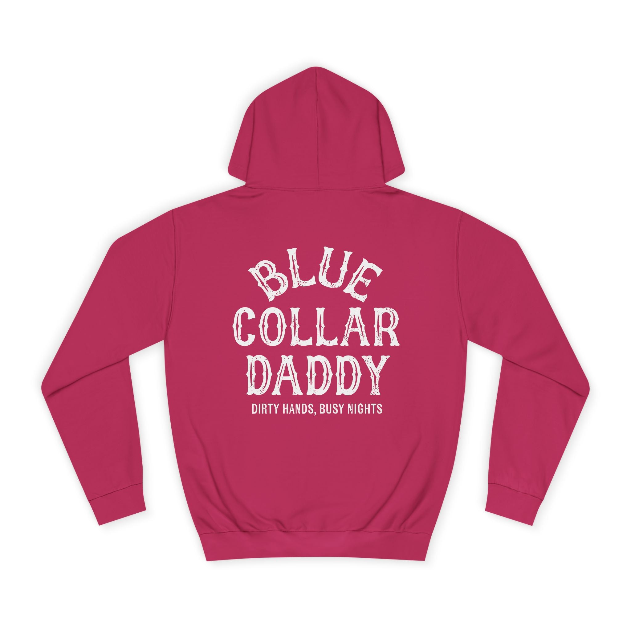 Blue Collar Daddy Hoodie — "Blue Collar Daddy: Dirty Hands, Busy Nights" Workwear Pullover