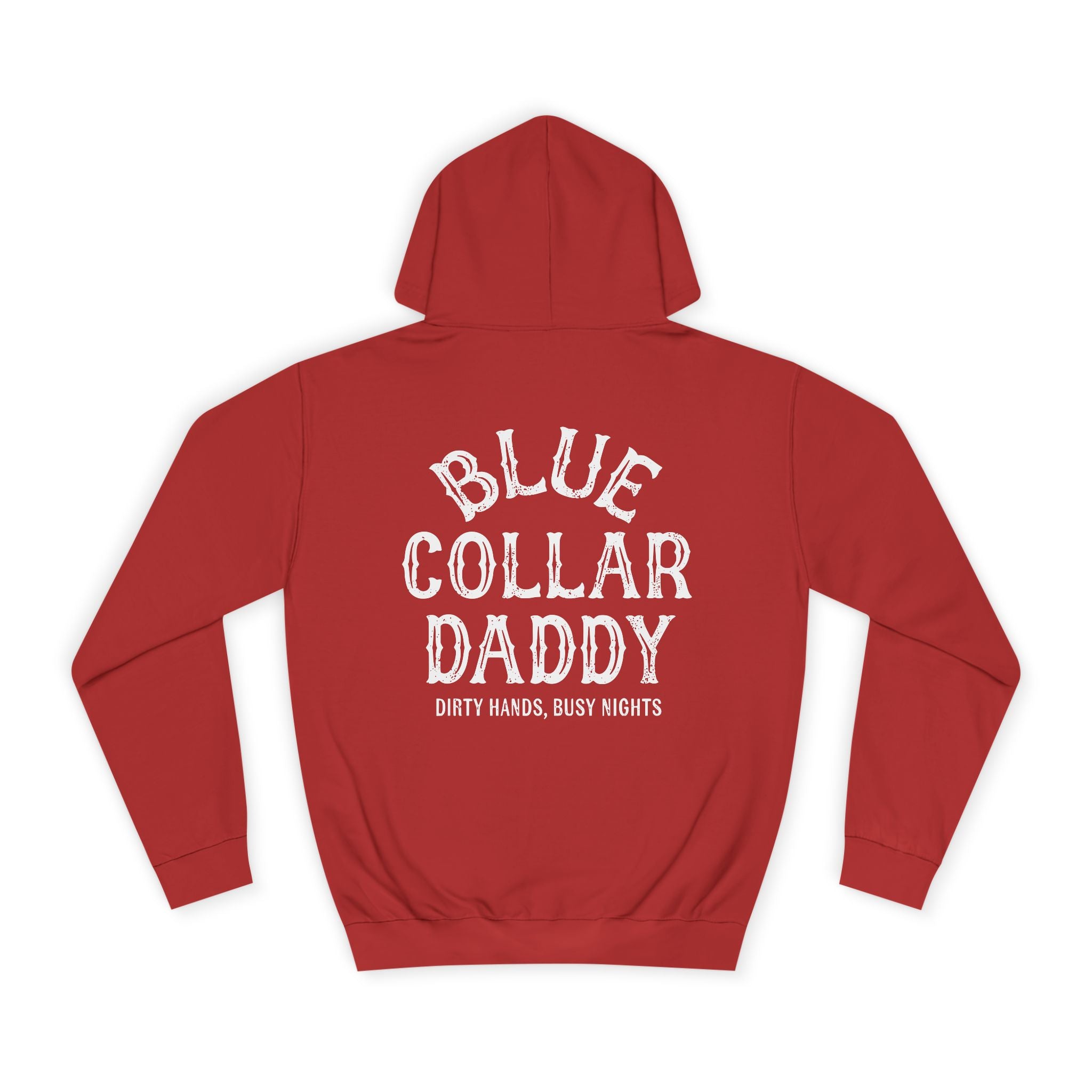 Blue Collar Daddy Hoodie — "Blue Collar Daddy: Dirty Hands, Busy Nights" Workwear Pullover