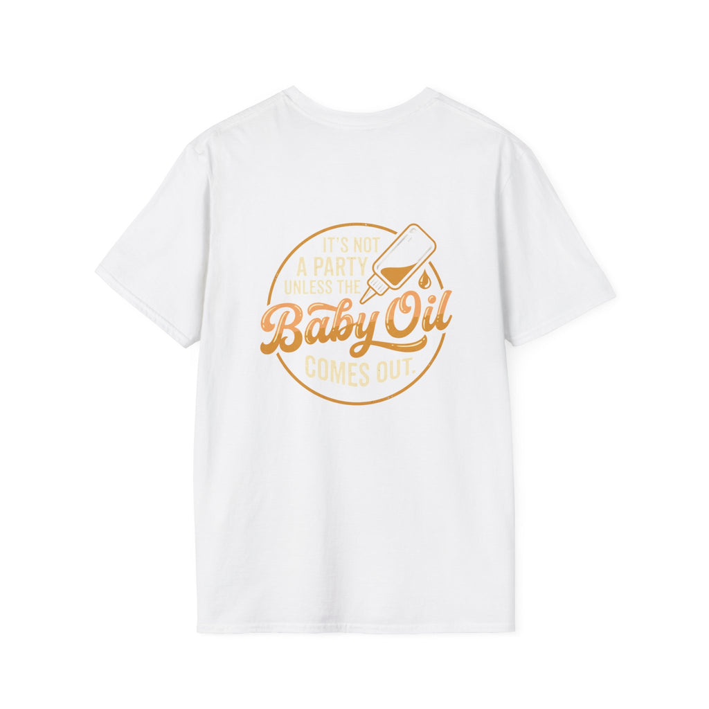T-Shirt — “It’s Not a Party Unless the Baby Oil Comes Out” Retro Graphic Tee