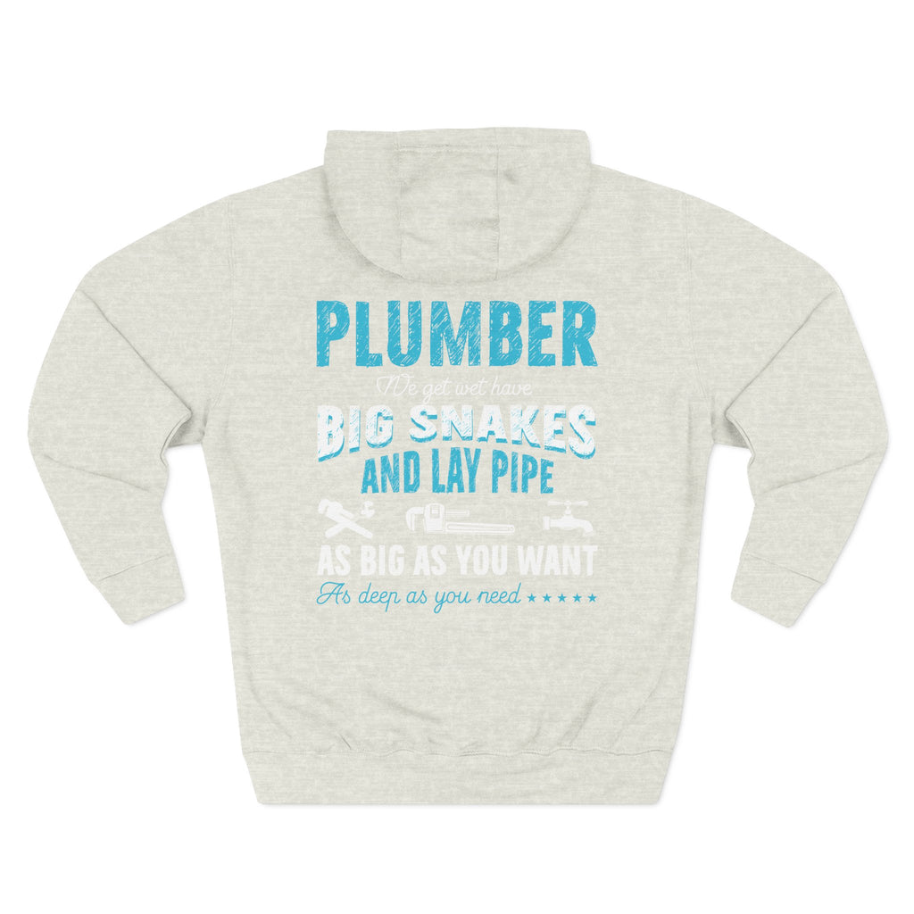 Plumber Hoodie — 'Plumber: I’ll Get You Big Snakes and Lay Pipe' Fleece Work Hoodie