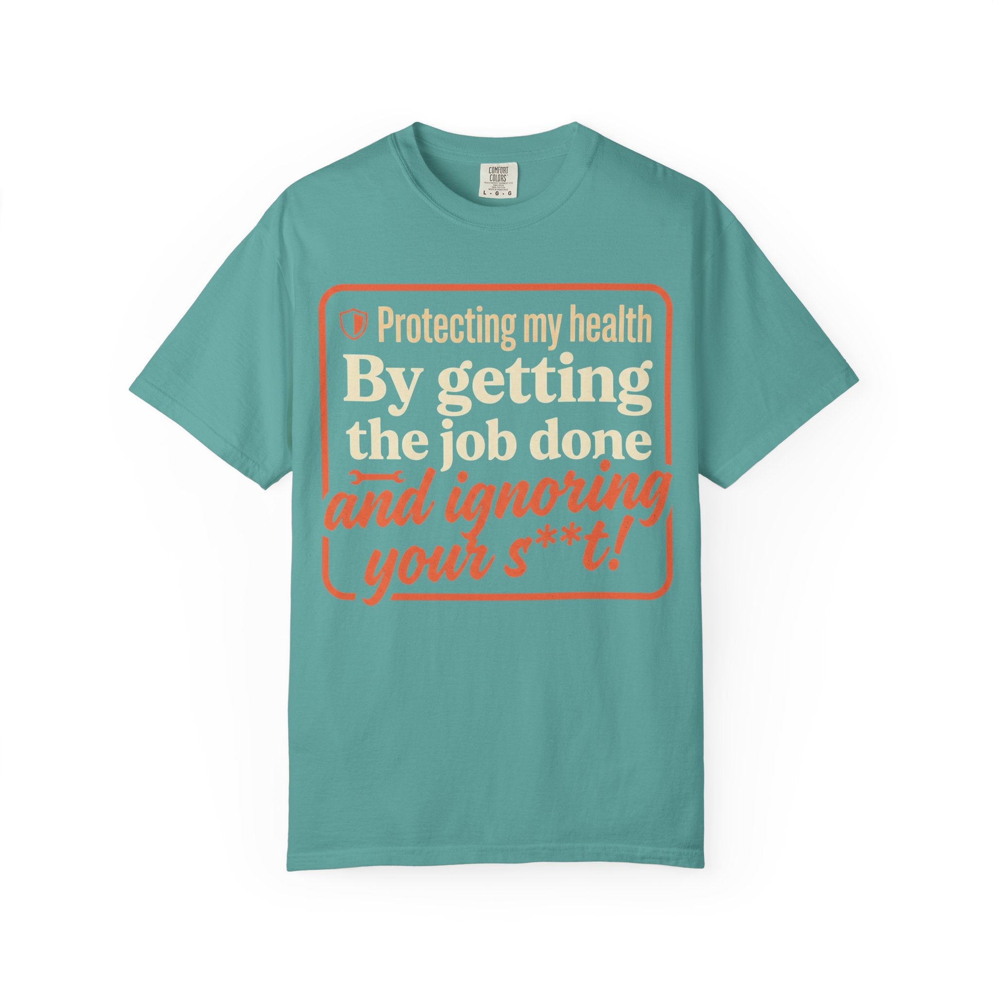 Blue Collar Built T-Shirt — "Protecting My Health By Getting The Job Done" Workwear Tee