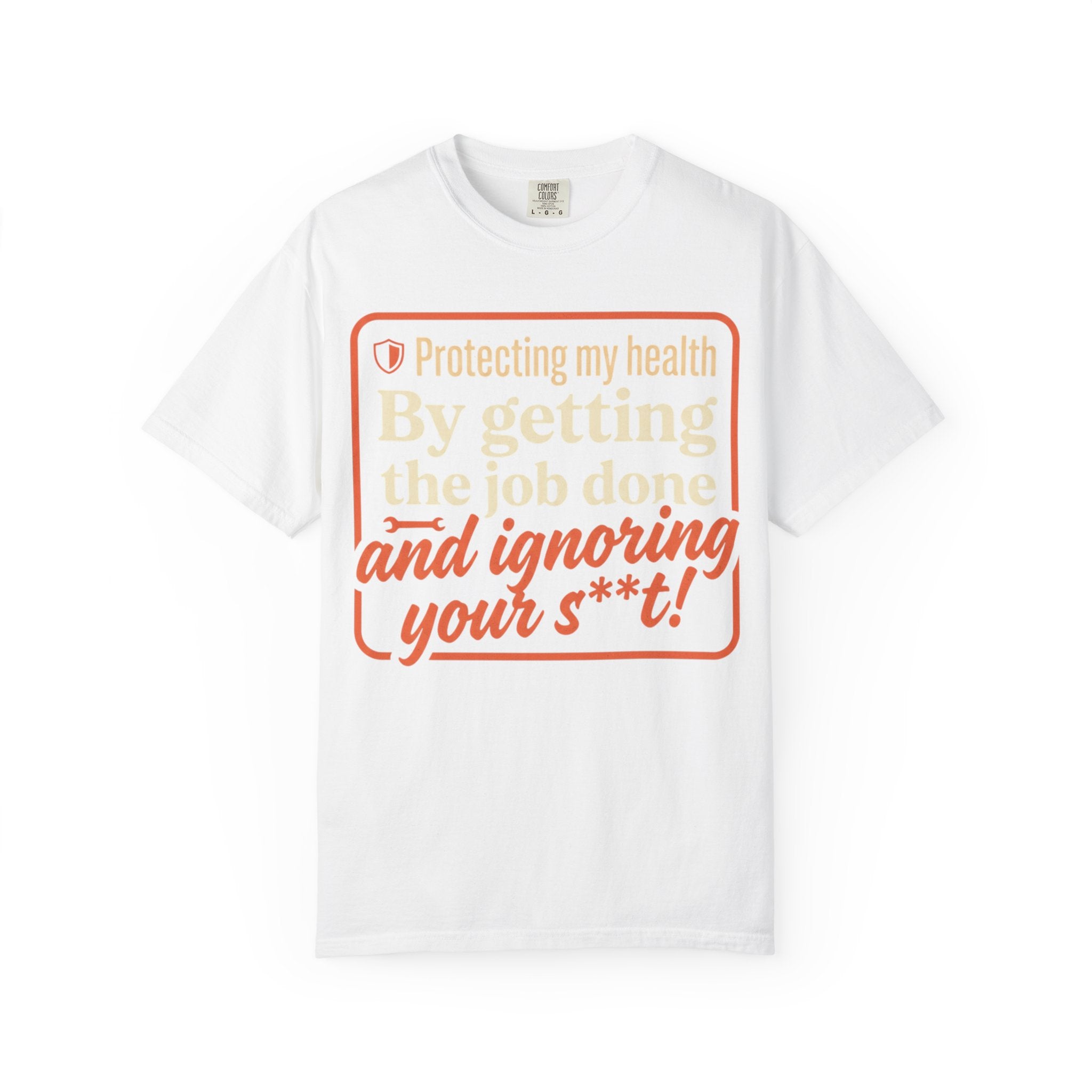 Blue Collar Built T-Shirt — "Protecting My Health By Getting The Job Done" Workwear Tee