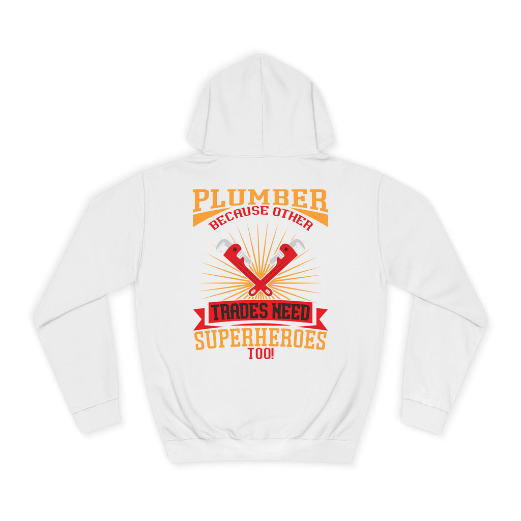 Plumber Trades Hoodie — "Trades Need Superheroes Too" Workwear Pullover