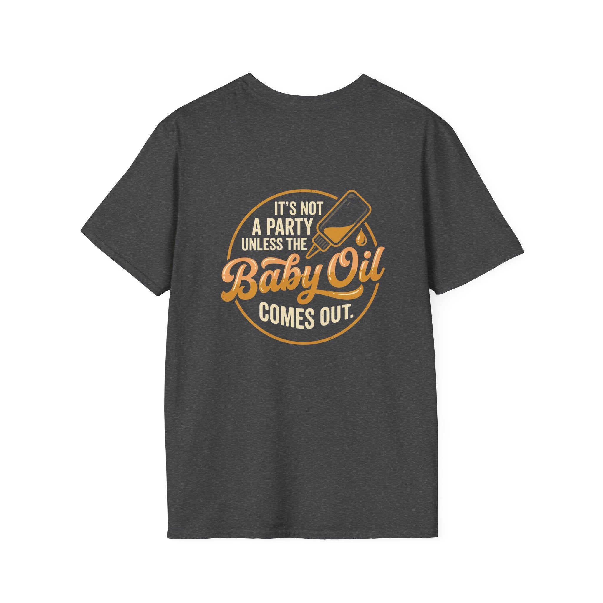 T-Shirt — “It’s Not a Party Unless the Baby Oil Comes Out” Retro Graphic Tee
