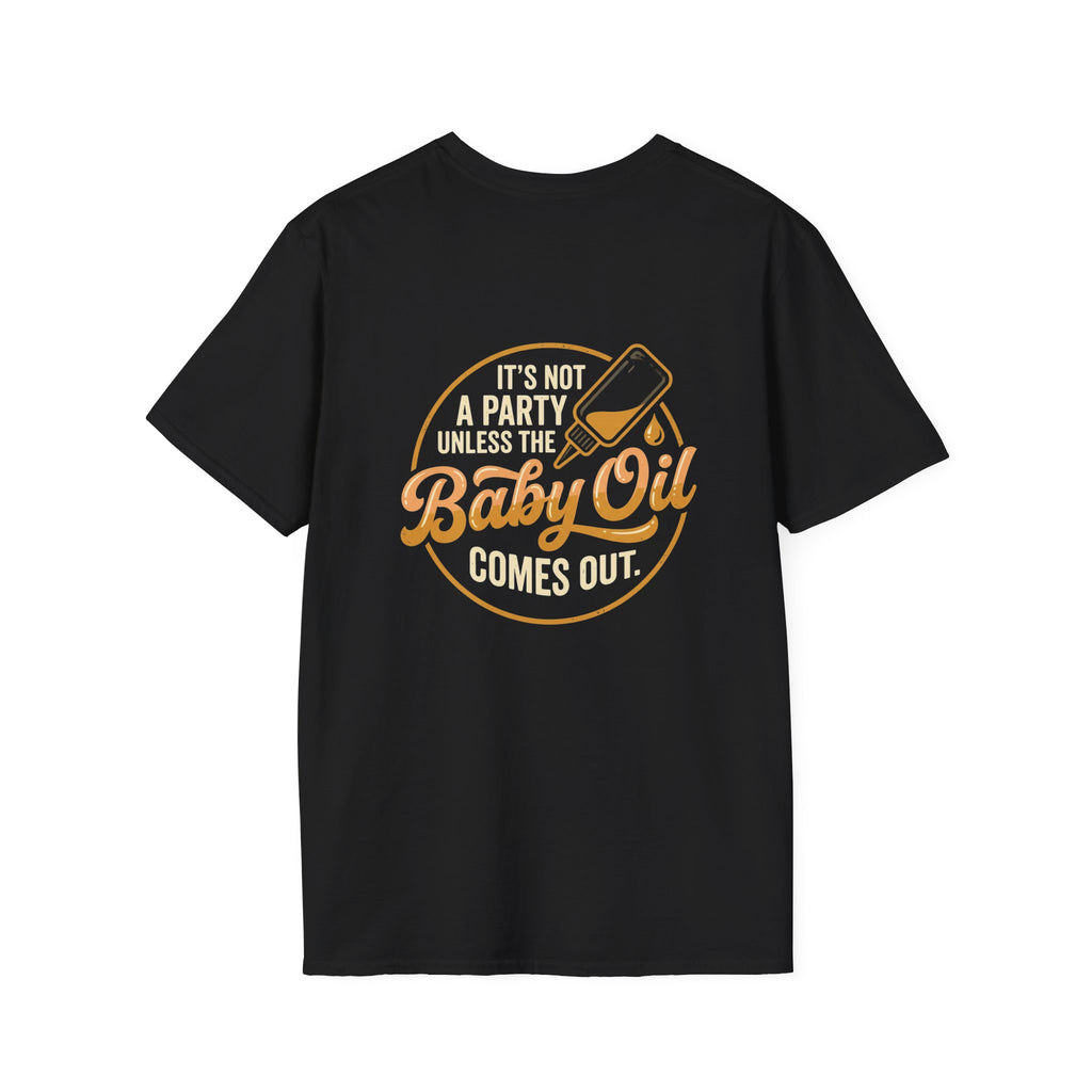 T-Shirt — “It’s Not a Party Unless the Baby Oil Comes Out” Retro Graphic Tee