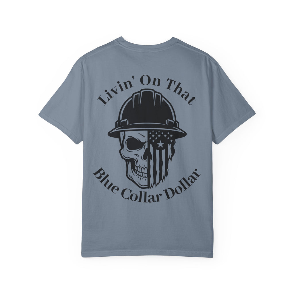 Blue Collar Dollar T-Shirt — "Livin' On That Blue Collar Dollar" Skull & Hard Hat Workwear Tee
