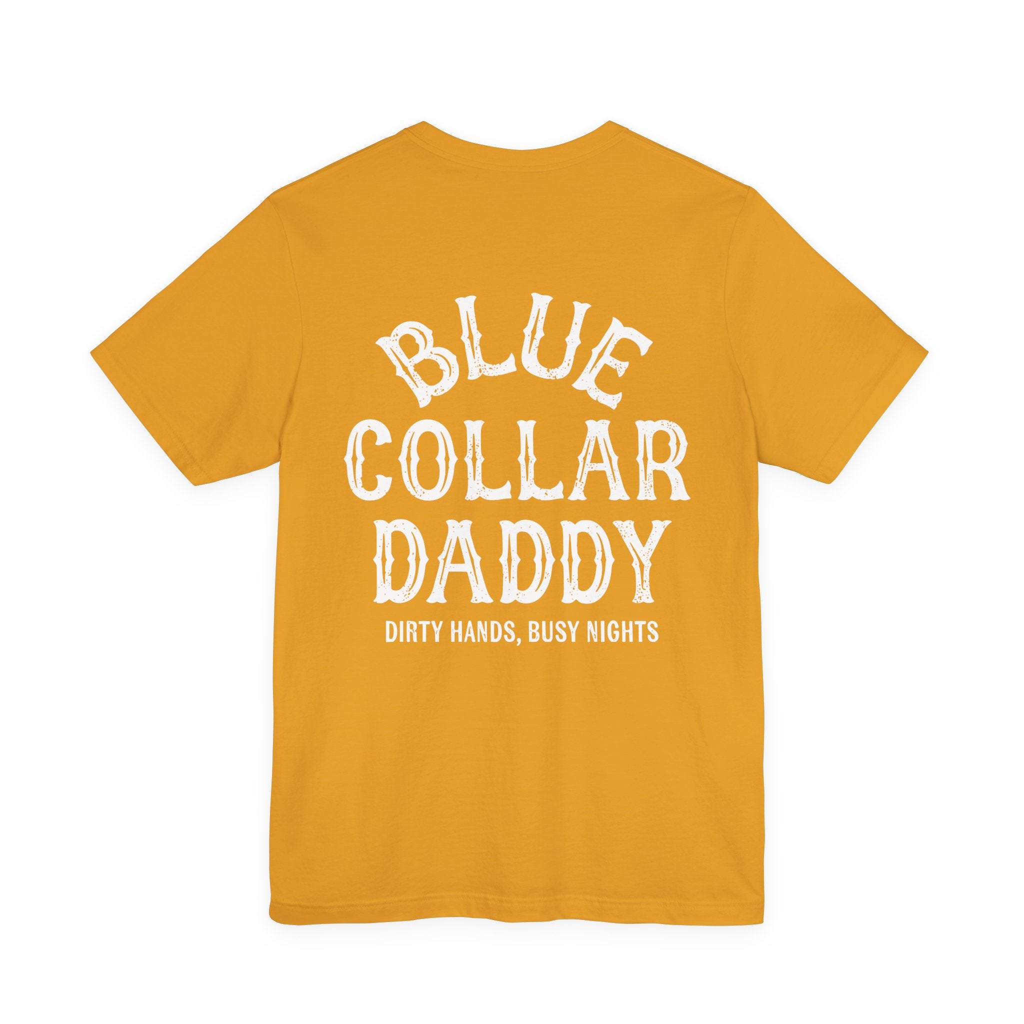 Blue Collar Daddy T-Shirt — "Dirty Hands, Busy Nights" Workwear Tee