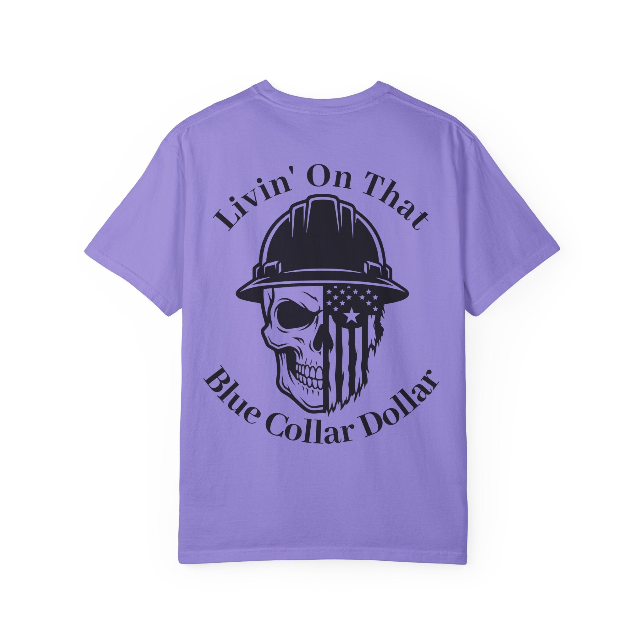 Blue Collar Dollar T-Shirt — "Livin' On That Blue Collar Dollar" Skull & Hard Hat Workwear Tee
