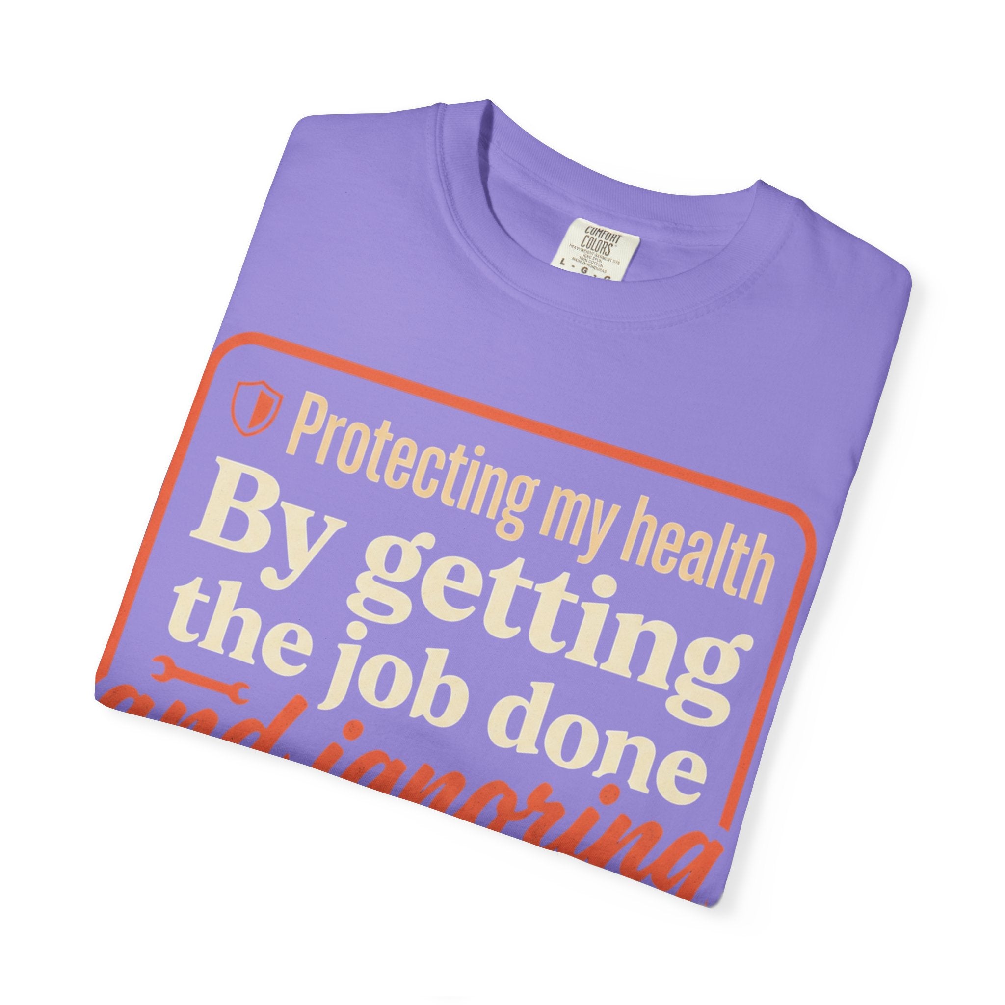 Blue Collar Built T-Shirt — "Protecting My Health By Getting The Job Done" Workwear Tee