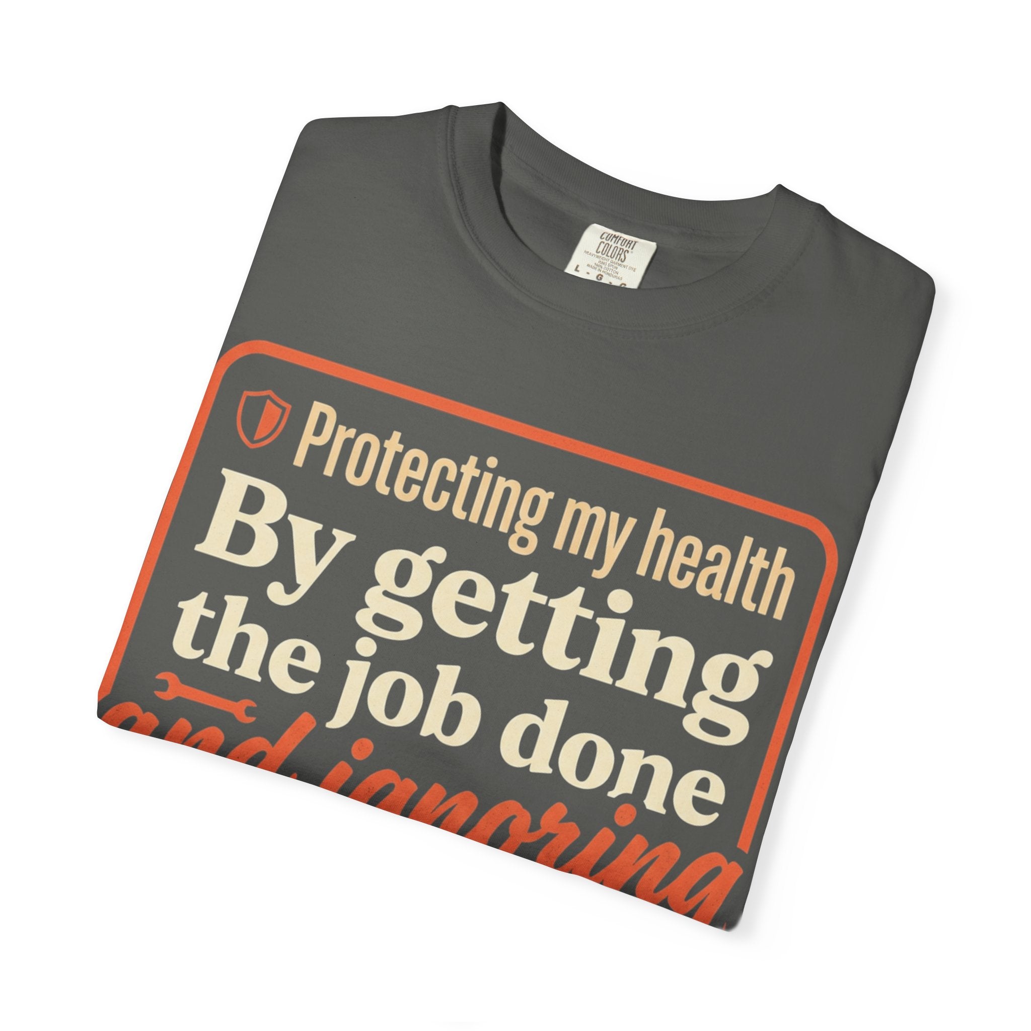 Blue Collar Built T-Shirt — "Protecting My Health By Getting The Job Done" Workwear Tee
