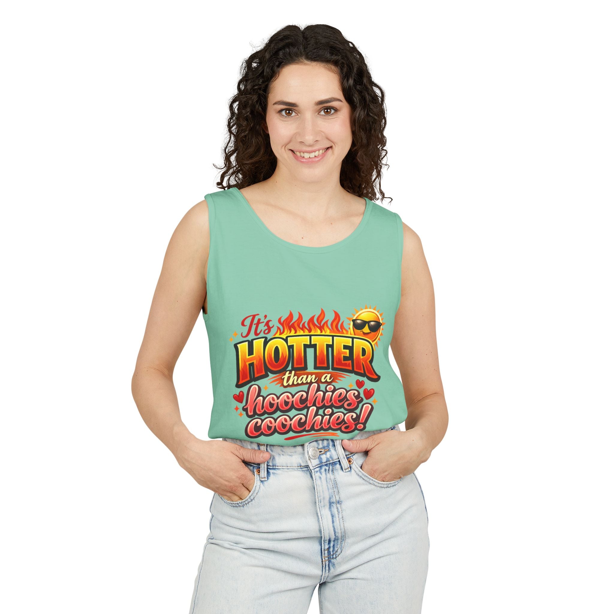 Tank Top — "It’s hotter than a Hoochies Coochie"
