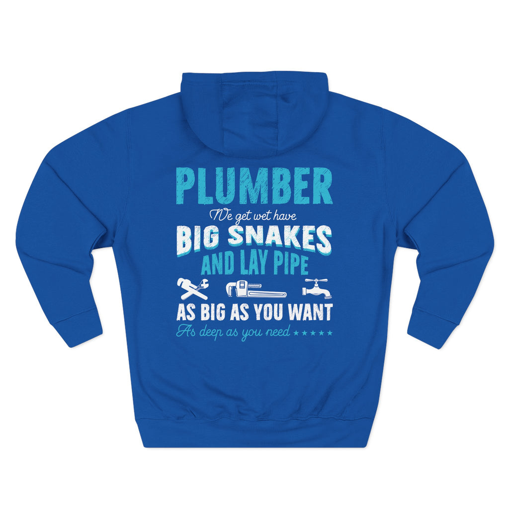 Plumber Hoodie — 'Plumber: I’ll Get You Big Snakes and Lay Pipe' Fleece Work Hoodie