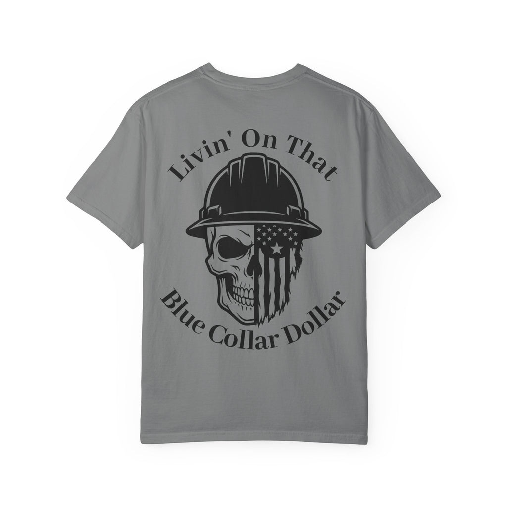 Blue Collar Dollar T-Shirt — "Livin' On That Blue Collar Dollar" Skull & Hard Hat Workwear Tee