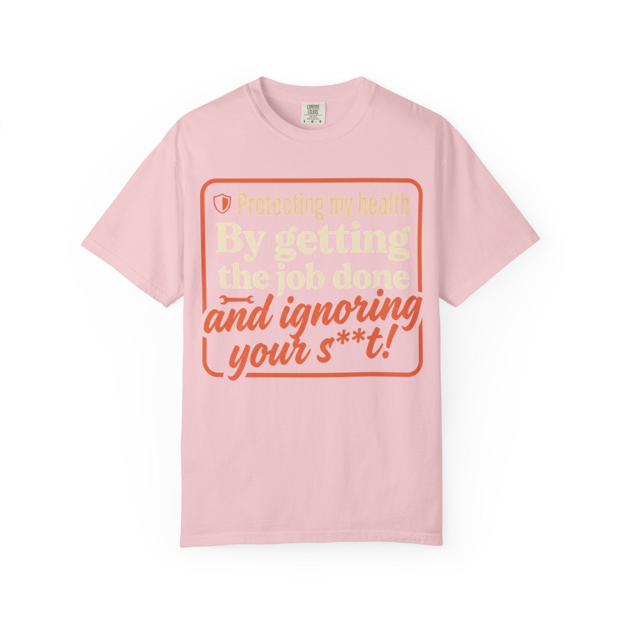 Blue Collar Built T-Shirt — "Protecting My Health By Getting The Job Done" Workwear Tee
