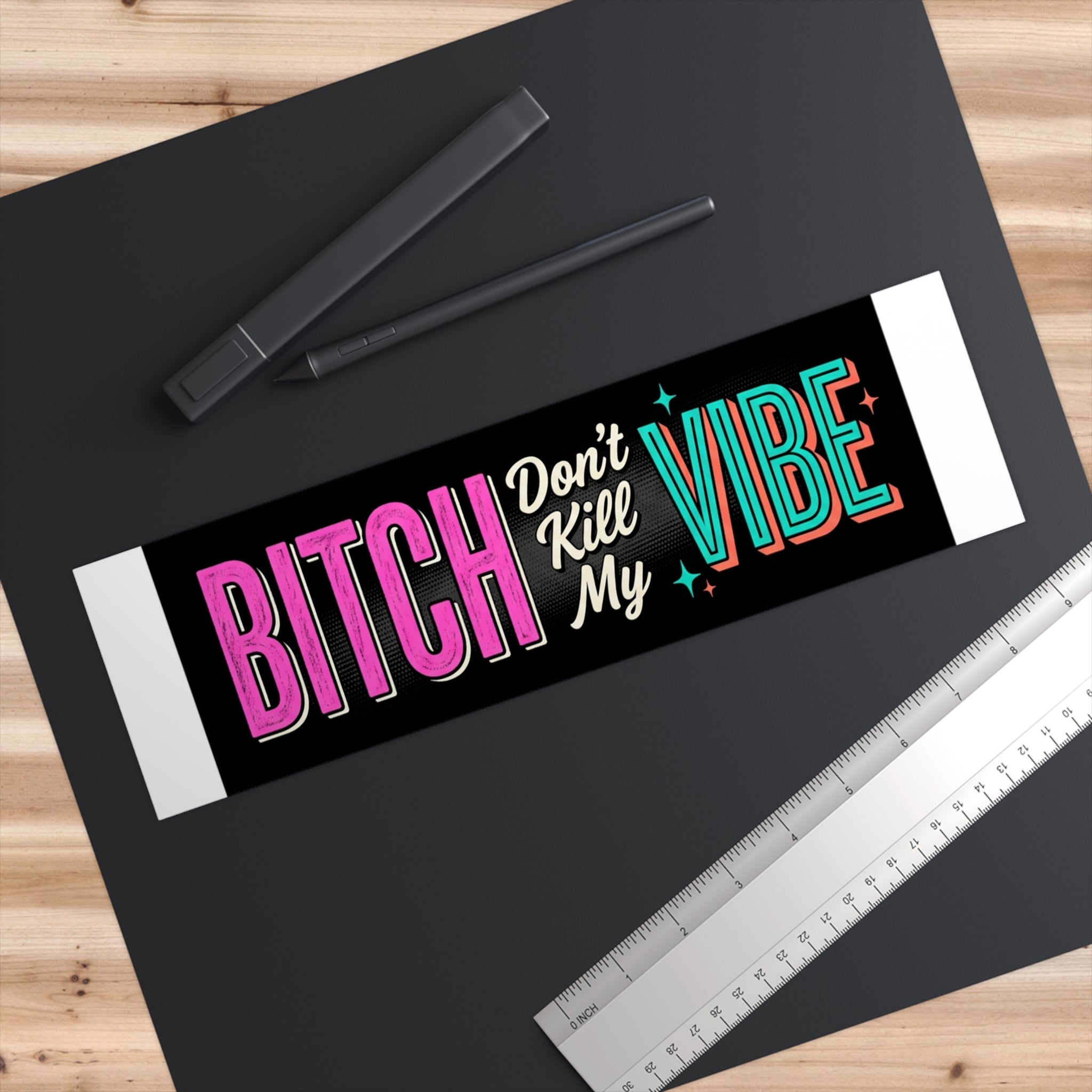 Bumper Sticker — "Bitch Don't Kill My Vibe" Retro Colorful Car Decal