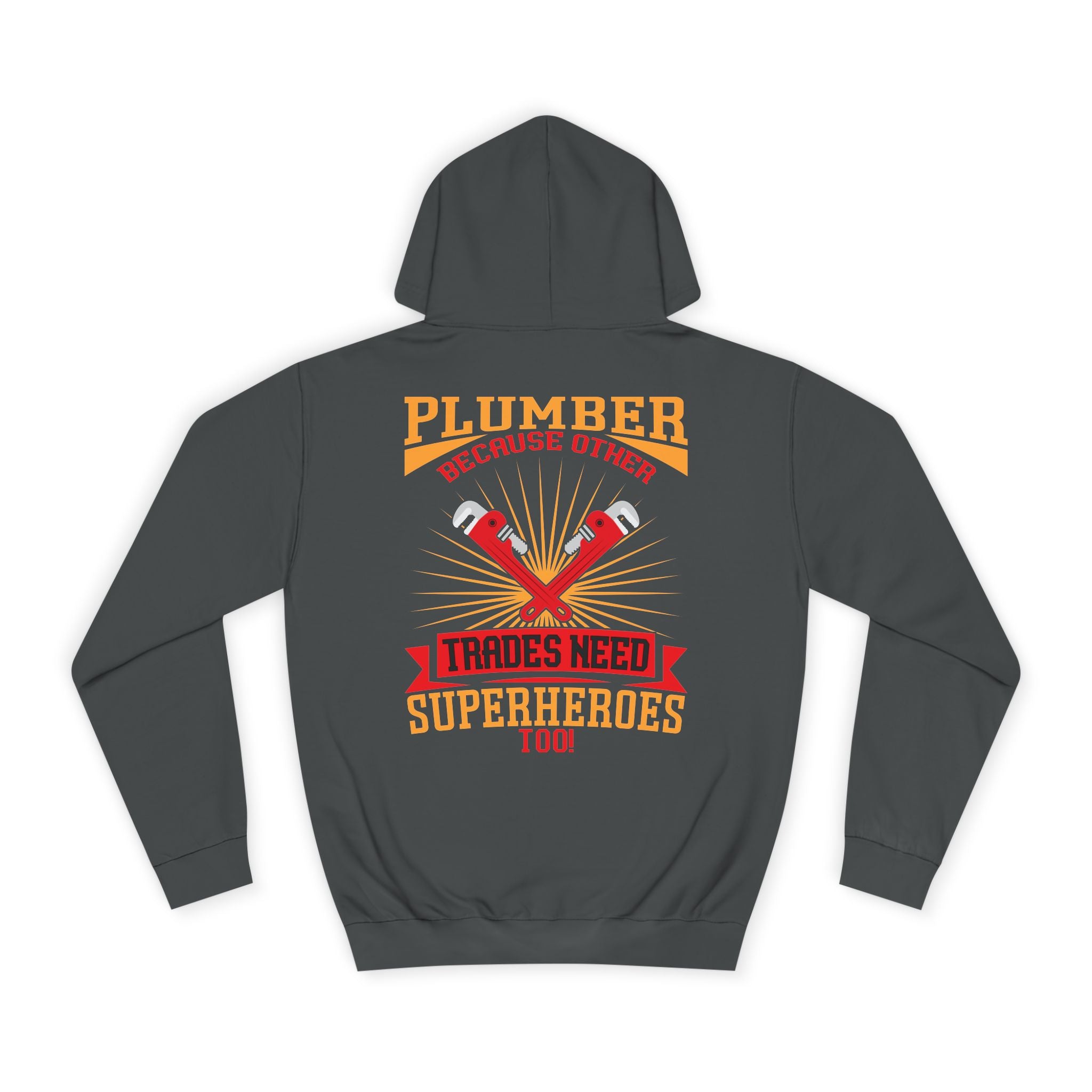 Plumber Trades Hoodie — "Trades Need Superheroes Too" Workwear Pullover