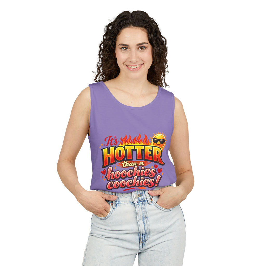 Tank Top — "It’s hotter than a Hoochies Coochie"