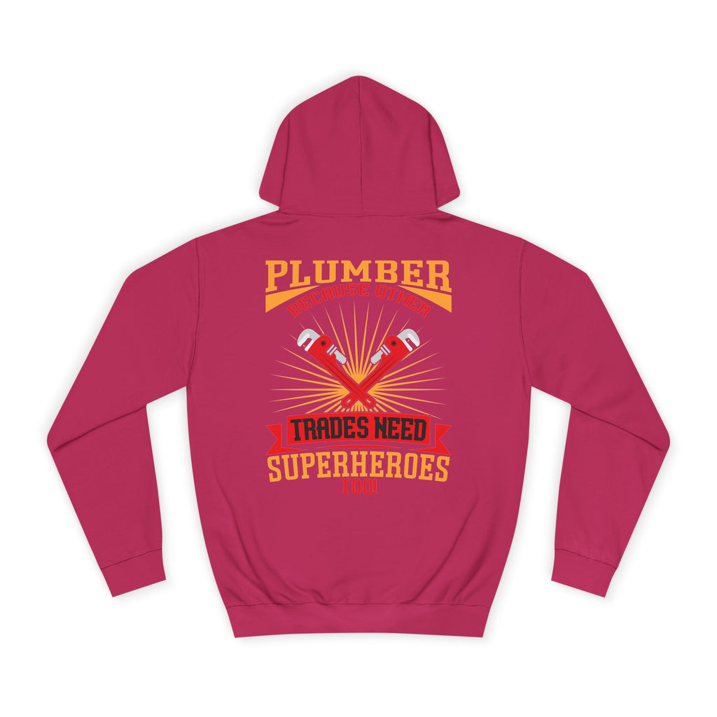 Plumber Trades Hoodie — "Trades Need Superheroes Too" Workwear Pullover