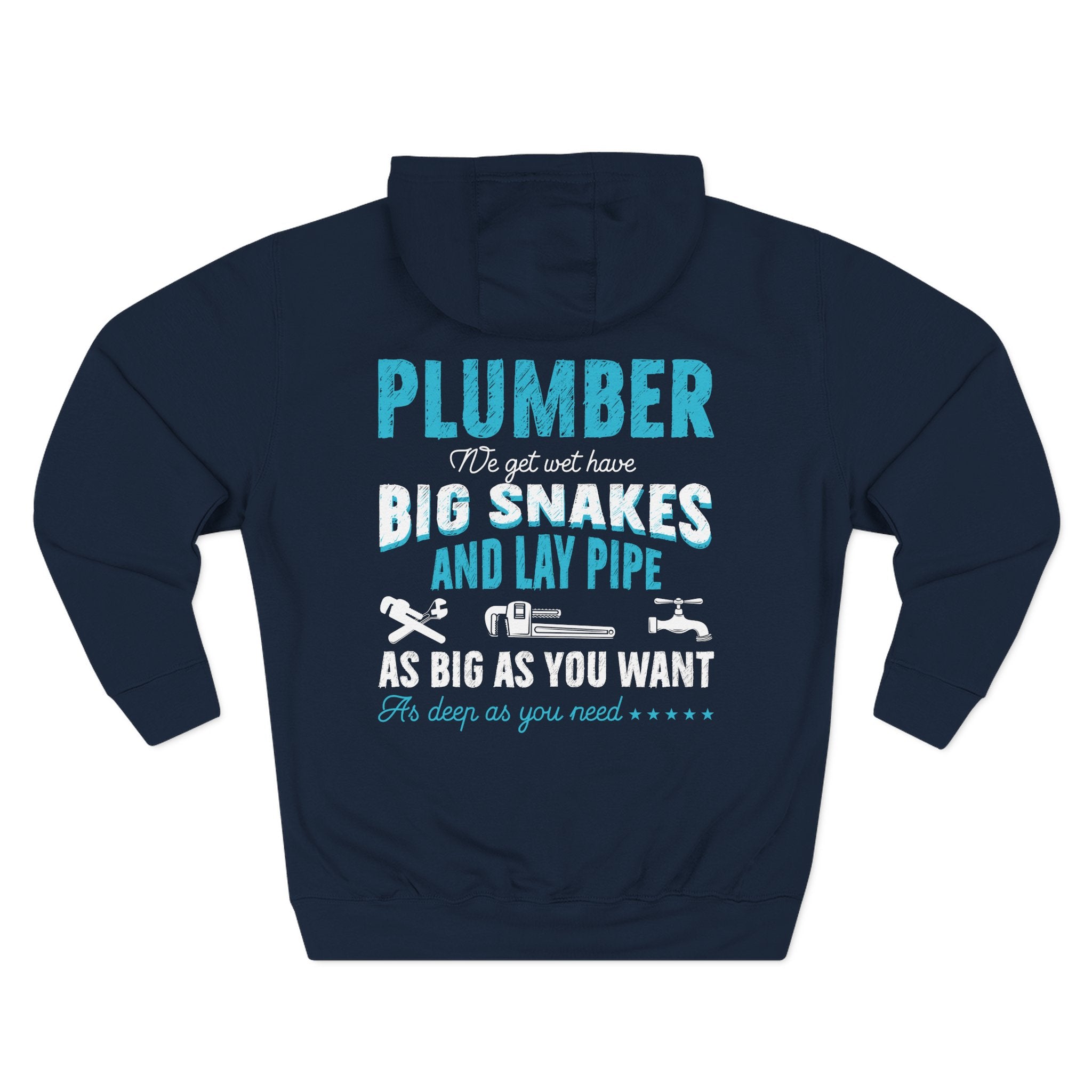 Plumber Hoodie — 'Plumber: I’ll Get You Big Snakes and Lay Pipe' Fleece Work Hoodie