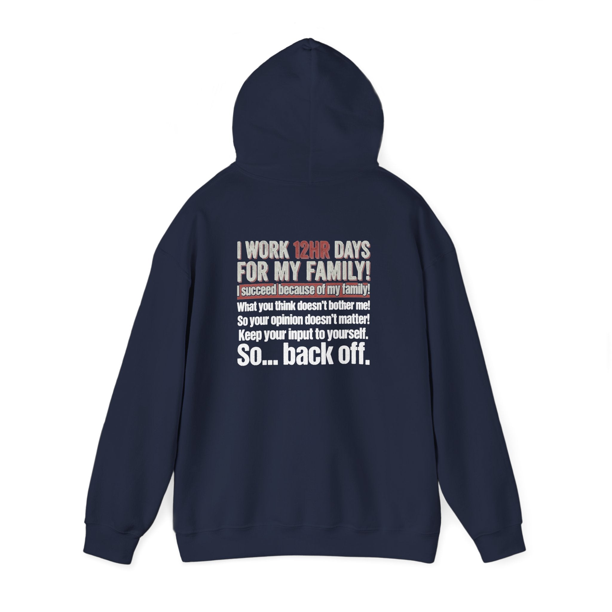 Back Off Blue Collar Hoodie - Proud Hardworking Family Worker Sweatshirt