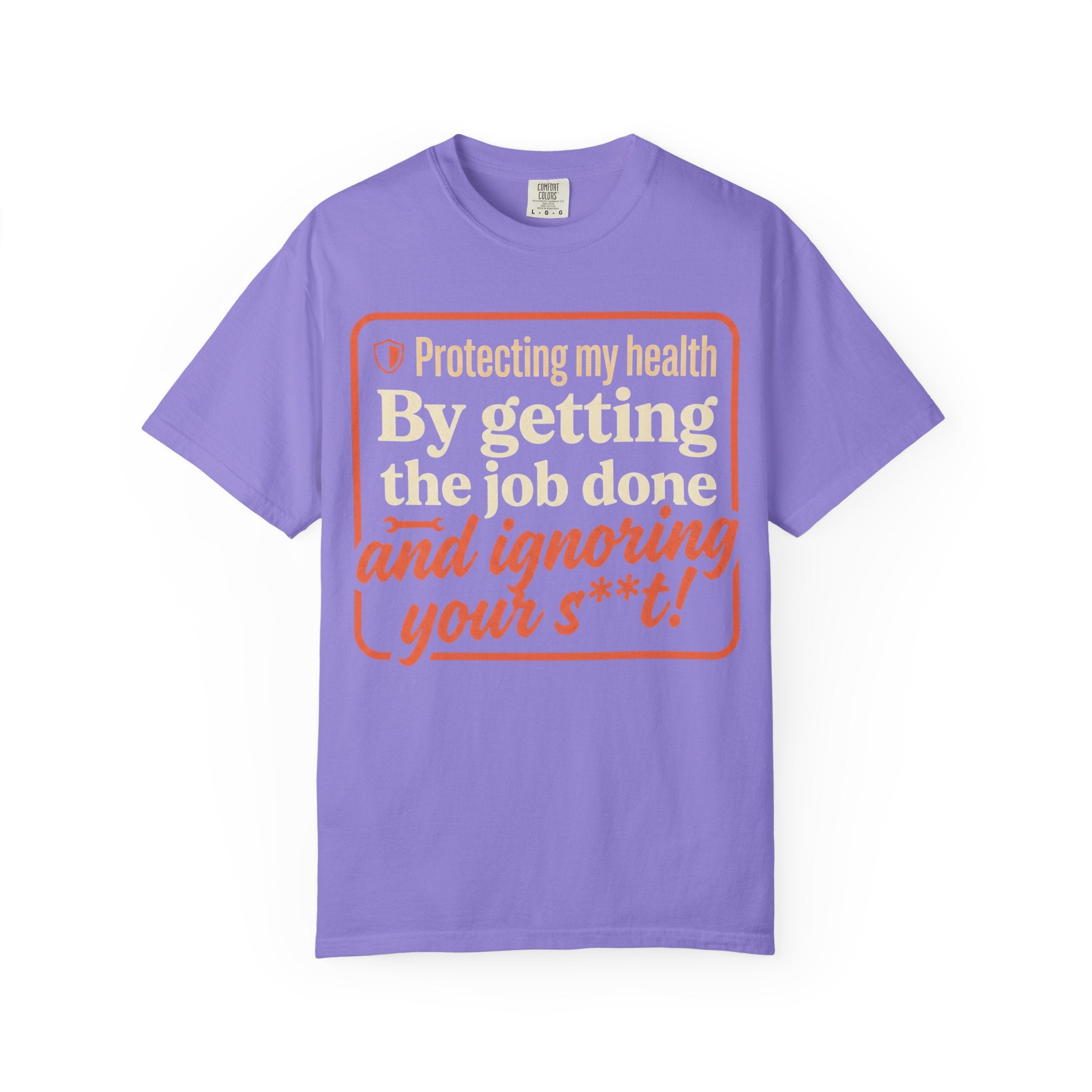 Blue Collar Built T-Shirt — "Protecting My Health By Getting The Job Done" Workwear Tee