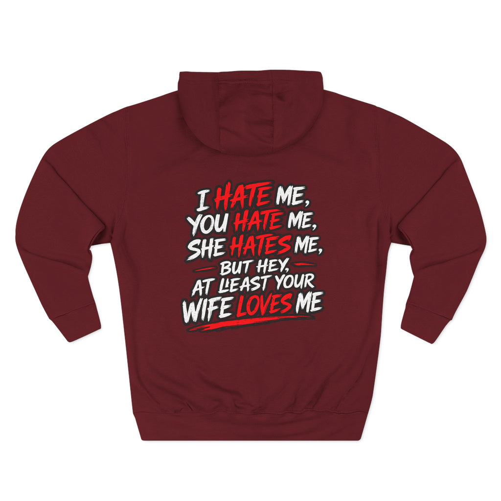 Funny 'I Hate Me, You Hate Me' Hoodie – Graphic Three-Panel Fleece Pullover