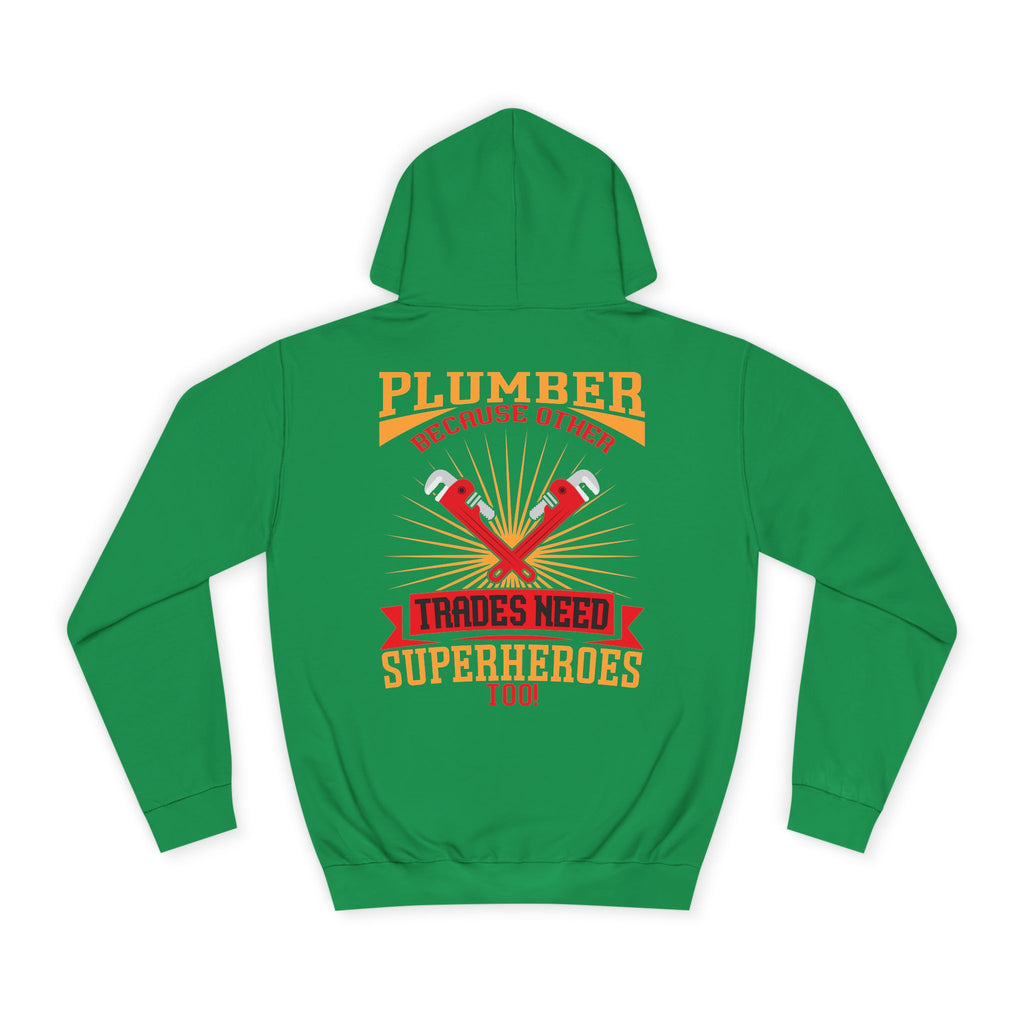 Plumber Trades Hoodie — "Trades Need Superheroes Too" Workwear Pullover