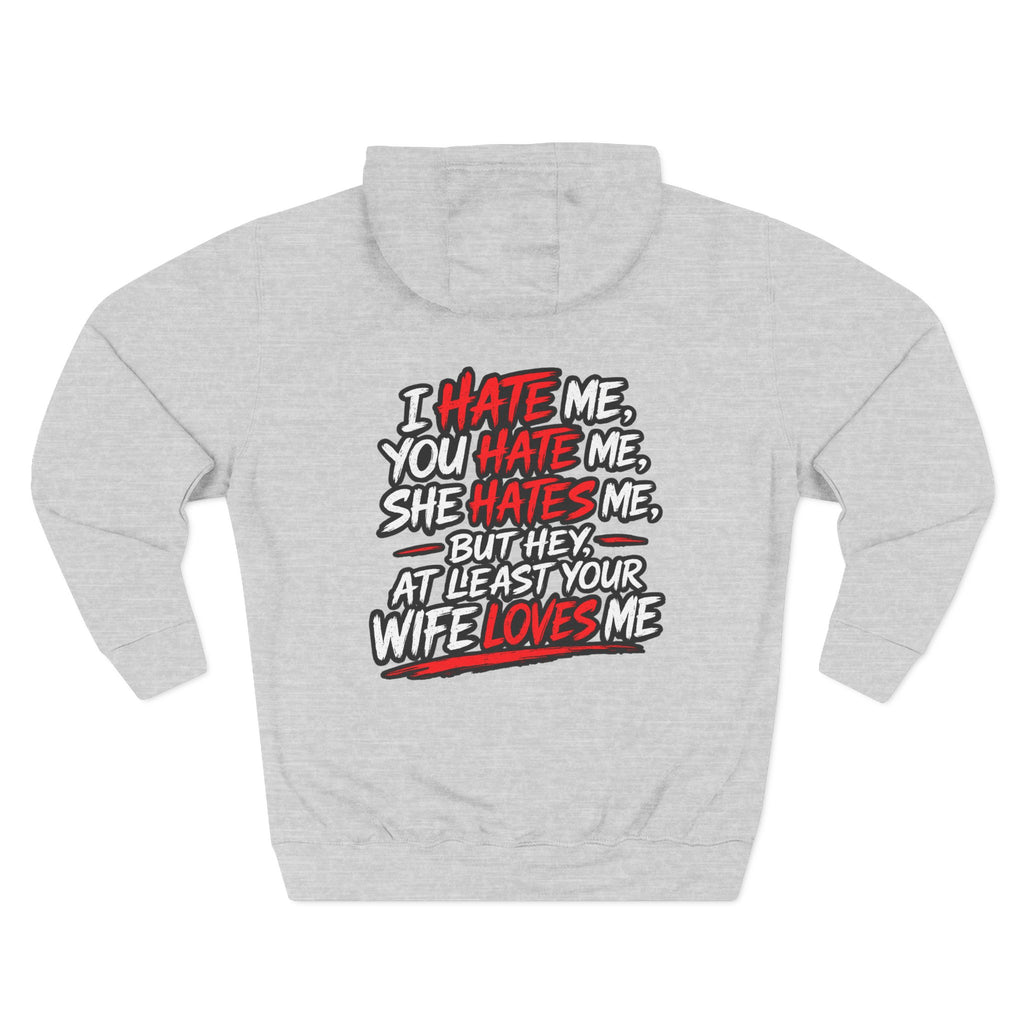 Funny 'I Hate Me, You Hate Me' Hoodie – Graphic Three-Panel Fleece Pullover