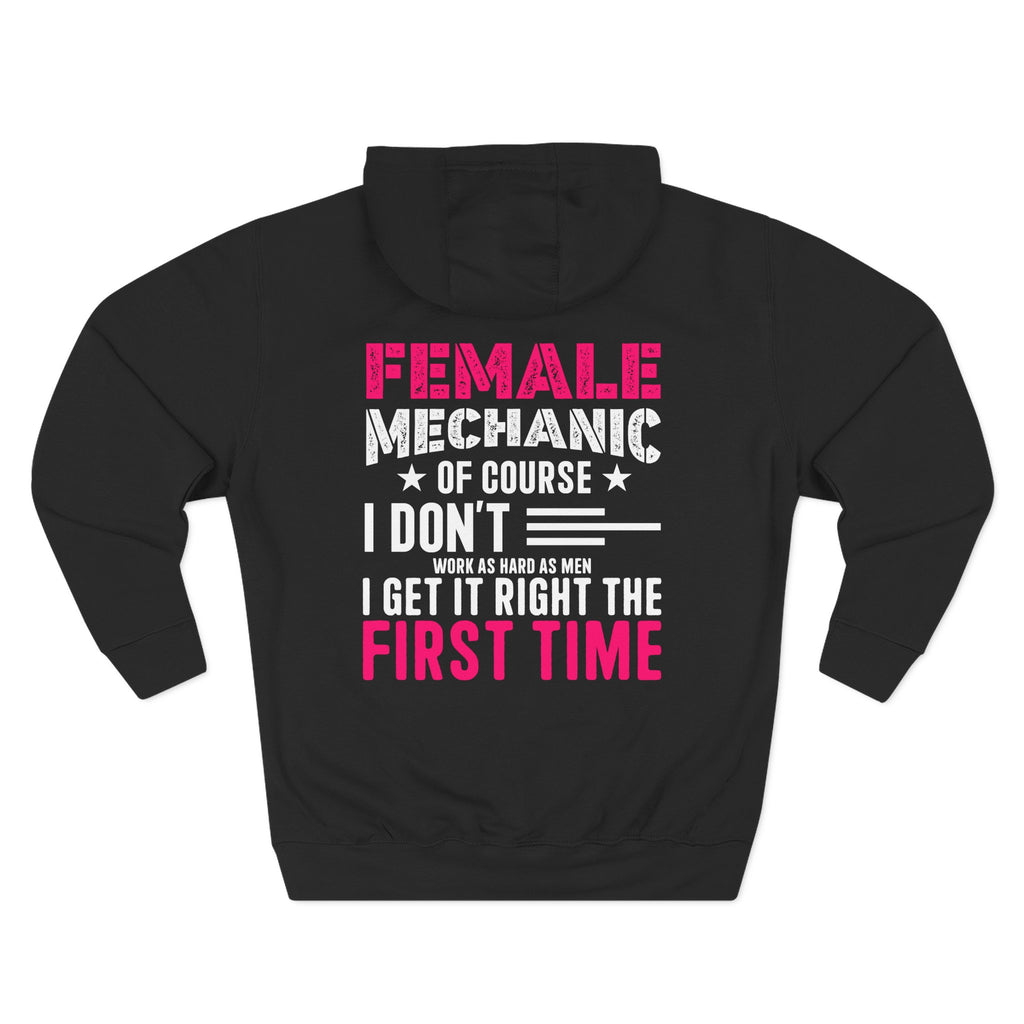 Female Mechanic Hoodie — "I Don’t Get It Wrong" Fleece Work Hoodie