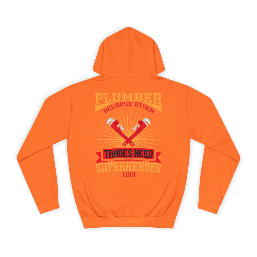 Plumber Trades Hoodie — "Trades Need Superheroes Too" Workwear Pullover