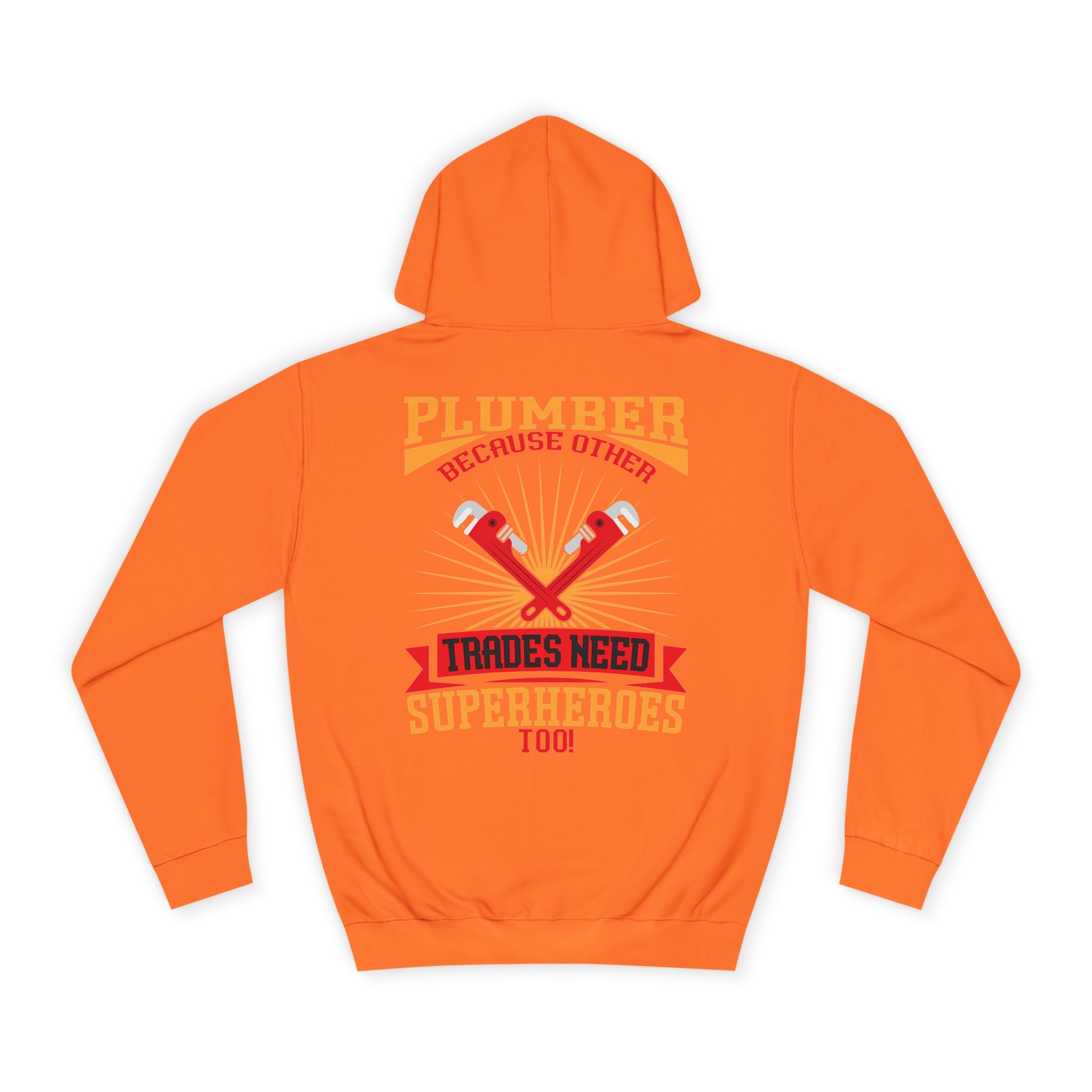 Plumber Trades Hoodie — "Trades Need Superheroes Too" Workwear Pullover