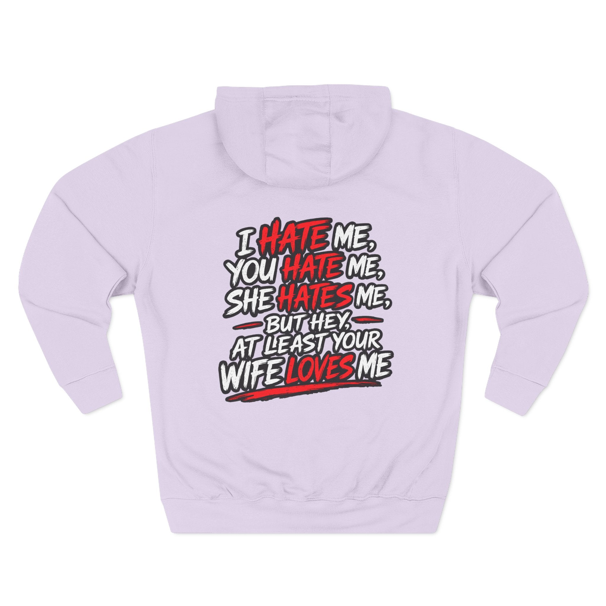 Funny 'I Hate Me, You Hate Me' Hoodie – Graphic Three-Panel Fleece Pullover
