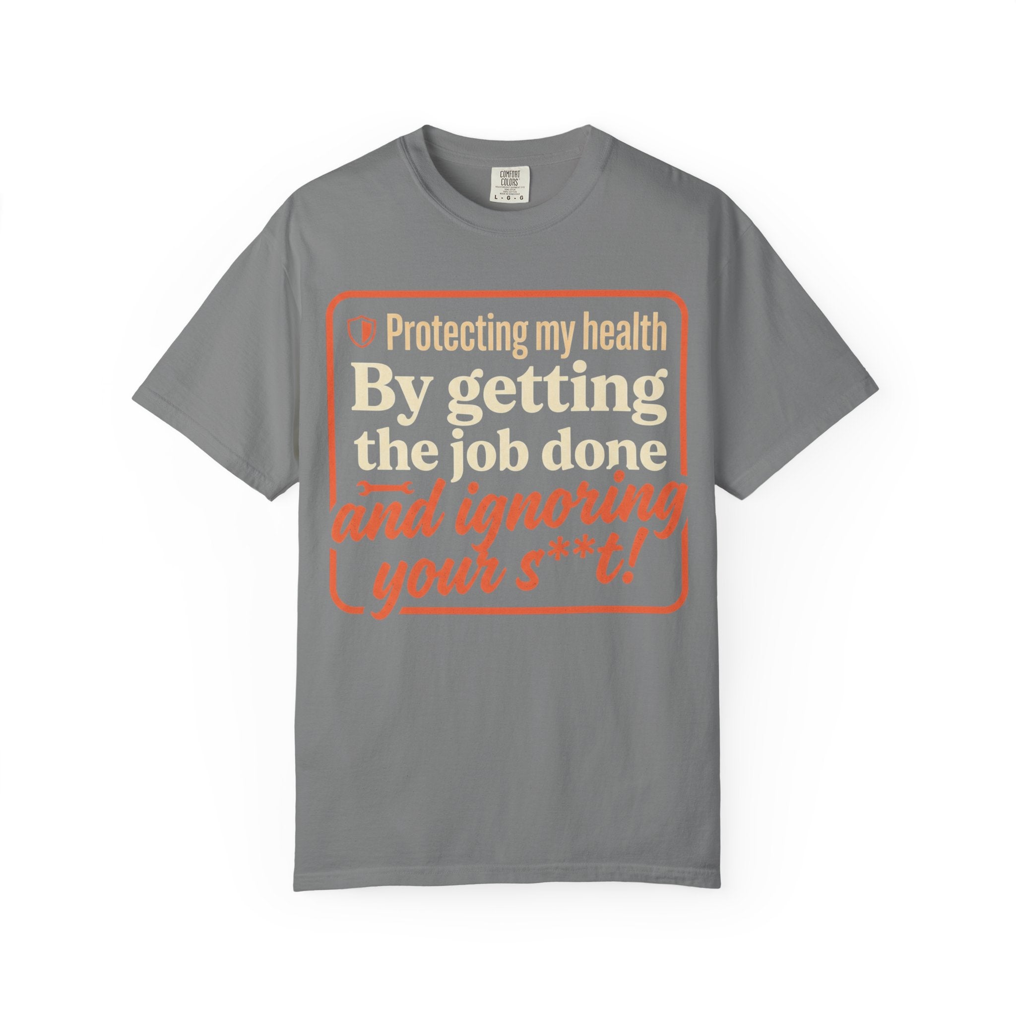 Blue Collar Built T-Shirt — "Protecting My Health By Getting The Job Done" Workwear Tee