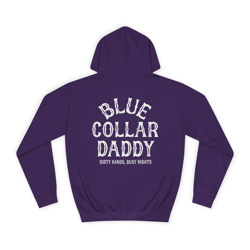 Blue Collar Daddy Hoodie — "Blue Collar Daddy: Dirty Hands, Busy Nights" Workwear Pullover
