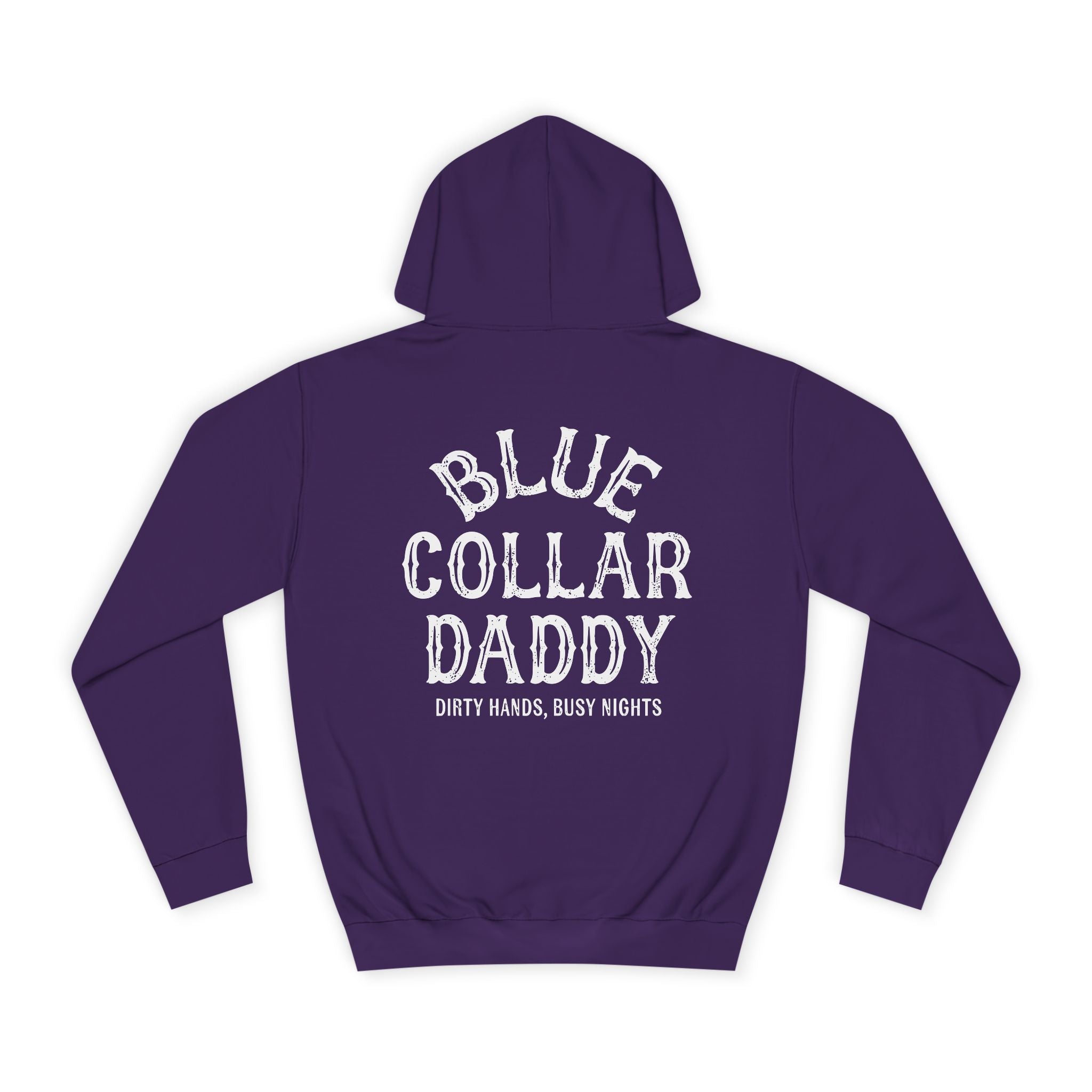 Blue Collar Daddy Hoodie — "Blue Collar Daddy: Dirty Hands, Busy Nights" Workwear Pullover