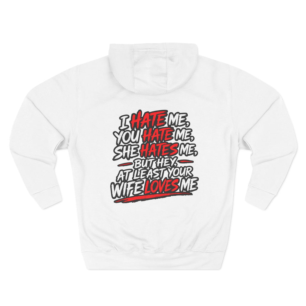 Funny 'I Hate Me, You Hate Me' Hoodie – Graphic Three-Panel Fleece Pullover